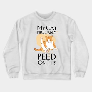 Bad Kitty Cat Owner Problems Crewneck Sweatshirt